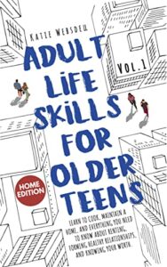 Adult Life Skills for Older Teens – Home