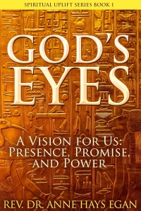 God’s Eyes: A Vision for Us: Presence, Promise, and Power