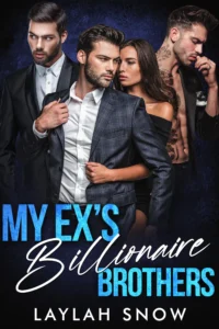 My Ex’s Billionaire Brothers